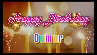 Special Happy Birthday Song for Oumar [upl. by Jenkel]