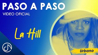 Paso A PASO 🚶🏼‍♀️  La Hill Video Oficial [upl. by Lyrradal]