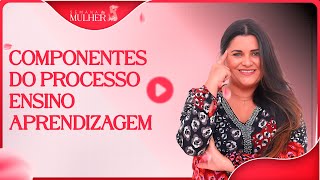 Componentes do Processo EnsinoAprendizagem  Charlene Rodrigues [upl. by Sharl]