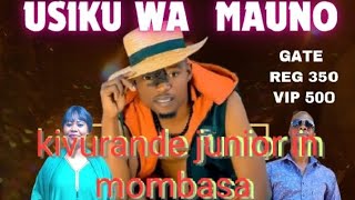 USIKU WA MAUNO KIVURANDE JUNIOR IN MOMBASA LIVE [upl. by Taka]