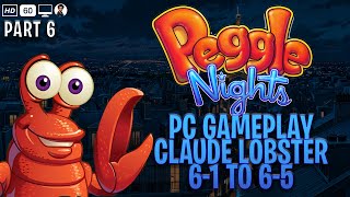 Peggle Nights  Part 6 Claude Lobster 61 to 65 PC Full HD [upl. by Akeem]