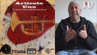 Articolo 1 13 brani sul lavoro nellItalia senza lavoro [upl. by Haila]