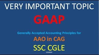 Generally Accepted Accounting Principles  GAAP  SSC CGL 2018  CAG AAO [upl. by Conlin]