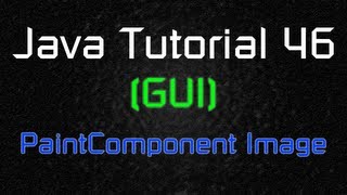 Java Tutorial 46 GUI  Add an Image with paintComponent [upl. by Mrots]