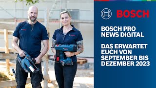 Bosch PRO News Digital die Neuheiten amp Aktionen von September bis Dezember 2023 [upl. by Etnoved]