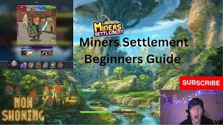 Miners Settlement  Begin Quick Guide Part 1 [upl. by Handel]