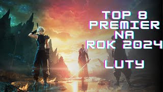 TOP 8 Premier Gier na Luty 2024  Najlepsze Gry 2024 roku [upl. by Treiber896]