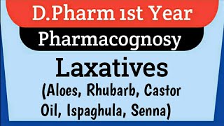 Laxatives  PharmacognosyAloes Rhubarb Castor Oil Ispaghula Senna DPharm Pharma Realm [upl. by Mikahs]