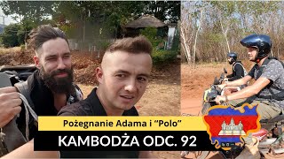 Kambodża  Pożegnanie Adama i quotPoloquot odc 92 [upl. by Anahsat520]