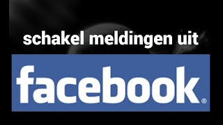 Hoe meldingen op Facebook uit te schakelen [upl. by Ylehsa303]