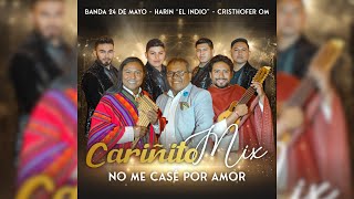 24 De Mayo  Banda Show  Cariñito Mix  No me Casé por Amor con Harín El Indio y Cristhofer Om [upl. by Ynnatirb]