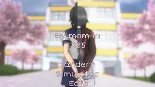 My mom in 1985  Yandere Simulator edit [upl. by Akilam]