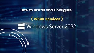 How to Install and Configure WSUS Services in Windows Server 2022 [upl. by Frissell]