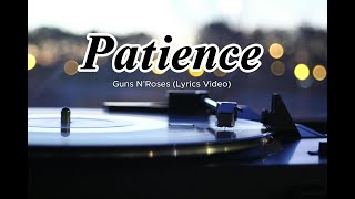 Patience – Guns N’Roses Lyrics Video [upl. by Gomer]