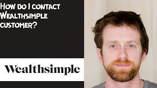 How do I contact Wealthsimple customer [upl. by Papst]