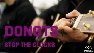 Donots  Stop The Clocks Live and Acoustic 33 [upl. by Scheider]