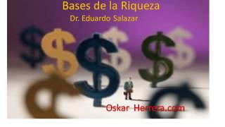 Eduardo Salazar bases de la Riqueza [upl. by Joacima]