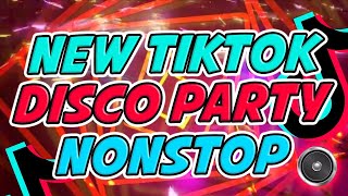 PINAKABAGONG TIKTOK REMIX DISCO PARTY  NONSTOP TIKTOK PARTY MIX [upl. by Vivie126]