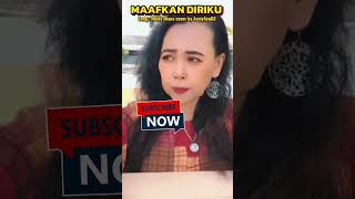 MAAF KAN DIRIKU Song  Heidy Diana cover by ArmyAyu68shortsvideoscoverbyarmyayu68 [upl. by Lika]