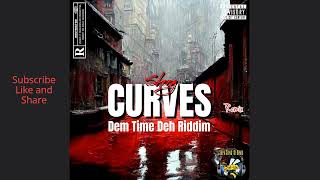 Skeng  Curves Remix Dem Time Deh Riddim [upl. by Vena673]