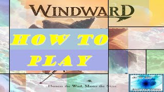 Windward  How to Play [upl. by Venterea93]