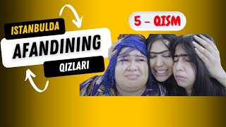 Afandining qizlari  Istanbulda ozbek serial 5qism  Афандининг қизлари Истанбулда [upl. by Aleafar387]