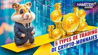 Trading 101  Quels sont les types de trading crypto les plus populaires ⚡️ Hamster Academy [upl. by Hakeber209]