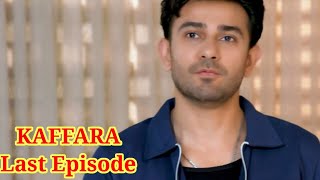 Kaffara Last Episode  Sitara Main Tou Ap Si Behad Muhabbat Karta Hon [upl. by Nelrsa458]