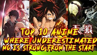 Anime Where Underestimated MC Is Strong From The Start [upl. by Glavin]