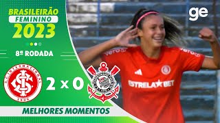 INTERNACIONAL 2 X 0 CORINTHIANS  MELHORES MOMENTOS  8ª RODADA BRASILEIRÃO FEMININO 2023  geglobo [upl. by Thorma]