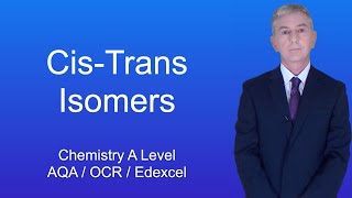 A Level Chemistry Revision quotCisTrans Isomersquot [upl. by Vershen149]