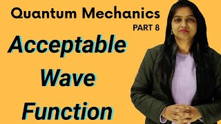 Q8● Acceptable Wave Function  Quantum Mechanics Part 8  By Miss Chemistry [upl. by Yecnuahc]