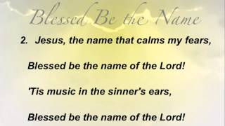 Blessed Be the Name Baptist Hymnal 206 [upl. by Etireugram404]