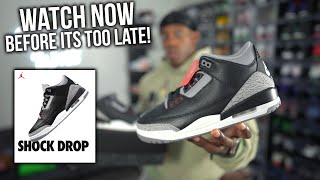 SHOCK DROP JORDAN 3 BLACK CEMENT SHOCK DROP HAPPENING SOONER THAN WE THOUGHT EVERYTHING YOU NEED [upl. by Nitsrik]