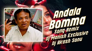 Andala Bomma Singer Clement Song Remix Dj Manish Exclusive amp Dj Akash Sonu [upl. by Anette993]