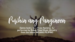 Purihin ang Panginoon  Bukas Palad Music Ministry Lyric Video [upl. by Acisset766]