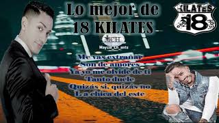 18 Kilates MIX lo mas escuchado [upl. by Asilegna]