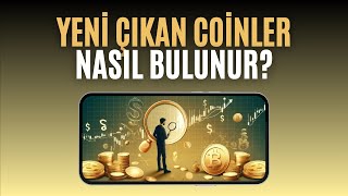 Yeni Çıkan Coinler Nasıl Bulunur [upl. by Hcurob321]