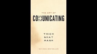 The Art of Communicating by Thich Nhat Hanh Full Audiobook [upl. by Pero87]