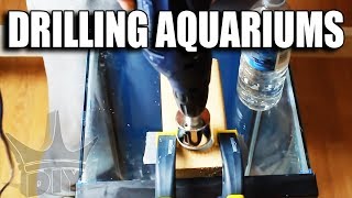 HOW TO Drill A Glass Aquarium [upl. by Mell]