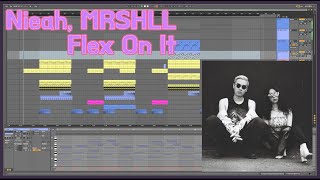 Nieah MRSHLL  Flex on it Ableton Project [upl. by Macguiness808]