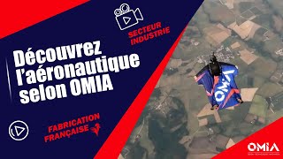 Lindustrie aéronautique avec OMIA  une passion un engagement [upl. by Abihsot]