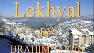 Brahim Tayeb  Lekhyal [upl. by Aytac]