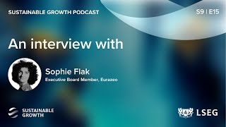 Sophie Flak Profitable impact as the new mainstream asset class  LSEG Sustainable Growth [upl. by Nadruoj]