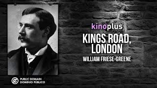 Kings Road London  William FrieseGreene  1891 [upl. by Saisoj]