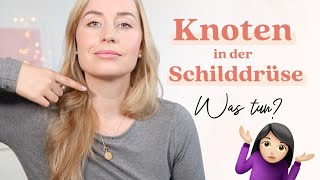 Schilddrüsenknoten Was bedeuten sie und was kannst du tun [upl. by Lesnah]