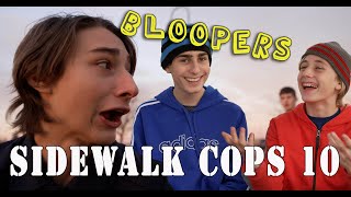 Sidewalk Cops 10  Bloopers and Behind The Scenes [upl. by Troc]