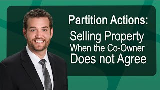 Selling Property When the CoOwner Does not Agree [upl. by Inaej667]