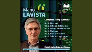 String Quartet No 3 quotMusica para mi vecinoquot II Presto [upl. by Airat440]