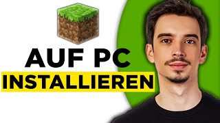 Minecraft Auf PC Installieren Deutsch  Schritt für Schritt Anleitung 2024 [upl. by Kussell]